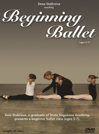 Beginning Ballet Taught By Inna Stabrova a Graduate From State Vaganova Ballet Academy (2011)